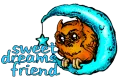 Sweet Dreams Friend