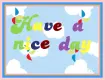 Have a nice day