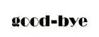 Good Bye!