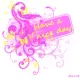 have a nice day