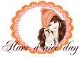 HAVE A NICE DAY