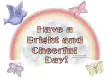 Have a bright and cheerful day!