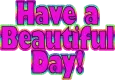 have a beautiful day