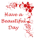 Have a Beautiful Day