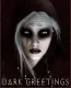 dark greetings