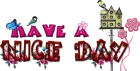 Have a nice day!!!