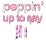 poppin up to say hi