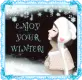 enjoy your winter