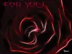Red rose -- for You 