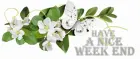 Have a nice WeekEnd