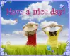 Have a nice day!