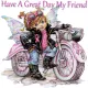 Have A Great Day My Friend