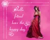 Hello friend,have the happy day!