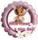 Hello friend  have a nice day!