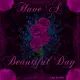 Have A Beautiful Day - Pink