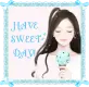 Have sweet day