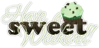 Have A Sweet Weekend