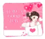 Have A Good Day