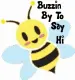 Buzzin by to say hi