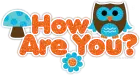 How Are You?