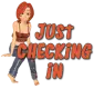 Just Checking In