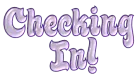 Checking In