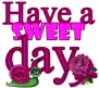 Have a sweet day