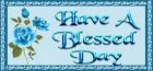 Have A Blessed Day