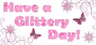 Have a Glittery Day!