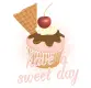 Have a Sweet Day