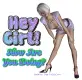 Hey Girl How are you Doing?