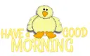 Have a good morning duck