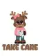 Reindeer Girl... TAKE CARE