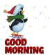 ICE SKATING PENGUIN SAYING " GOOD MORNING"