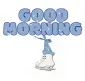SNOWING ON ICE SKATES.. "GOOD MORNING"