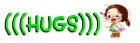 (((HUGS)))
