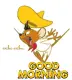 GOOD MORNING