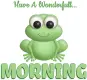 HAVE A WONDERFULL MORNING ðŸ¸