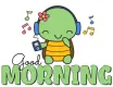 GOOD MORNING