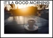 It's a good morning