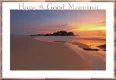 HAVE A GOOD MORNING