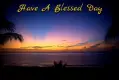 Have A Blessed Day