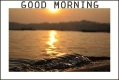 GOOD MORNING