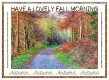 HAVE A LOVELY FALL MORNING