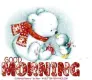 GOOD MORNING (SNOWING)