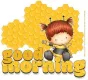 GOOD MORNING, CUTE, GIRLS, TOONS, GREETINGS, BEES