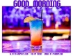 GOOD MORNING, SUMMERTIME, DRINKS, TEXT