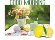 GOOD MORNING, LEMON, FOOD, GREETINGS