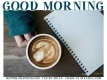GOOD MORNING, COFFEE, CUTE, FALL, TEXT