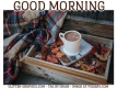GOOD MORNING, COFFEE, GREETINGS, FALL, TEXT
